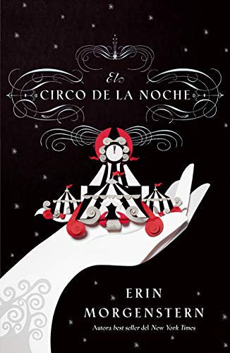 Circo de la noche, El: Autora best seller del New York Times Morgenstern, Erin and González Capria, Eleonora