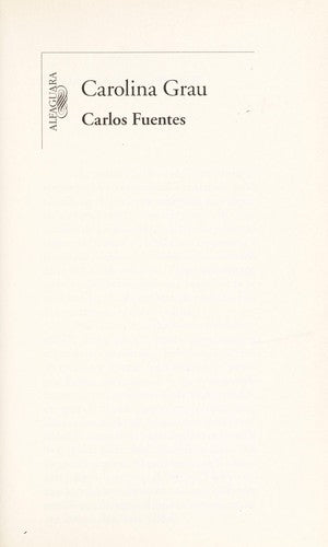 Carolina Grau [Paperback] Carlos Fuentes