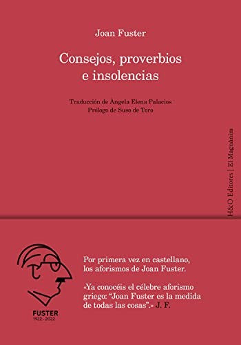 CONSEJOS, PROVERBIOS E INSOLENCIAS. [Paperback]