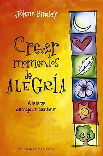 Crear momentos de alegría [Paperback] Brackey, Jolene