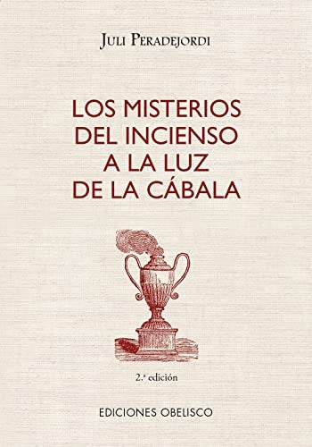 Los misterios del incienso a la luz de la cábala [Paperback] Peradejordi, Juli