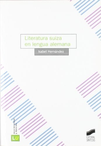 Literatura suiza en lengua alemana [Paperback] Hernandez, Isabel
