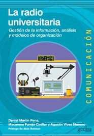 La radio universitaria: Gestion de la información, análisis y modelos de organización [Paperback] Pena Mertín Daniel, Cuéllar Parejo Macarena