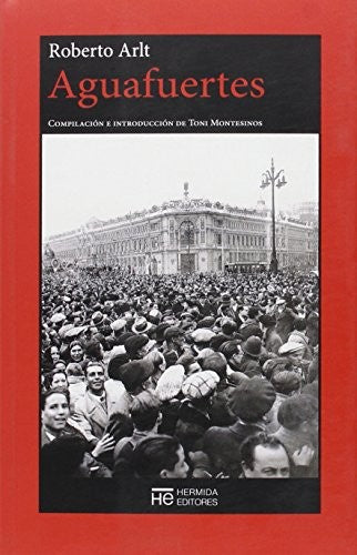 Aguafuertes [Paperback] Arlt, Roberto