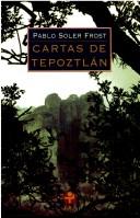 Cartas De Tepoztlan [Paperback] Frost, Pablo Soler