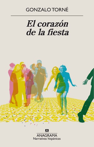 Corazón de la fiesta, El [Paperback] Torné, Gonzalo