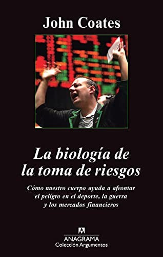 Biologia De La Toma De Riesgos. La (A): 457 [Paperback] Coates, John
