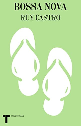 Bossa nova. La historia y las historias [Paperback] Castro, Ruy