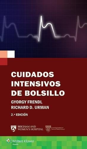 Cuidados intensivos de bolsillo [Paperback] Urman MD, Richard D. and Frendl MD  PhD, Gyorgy