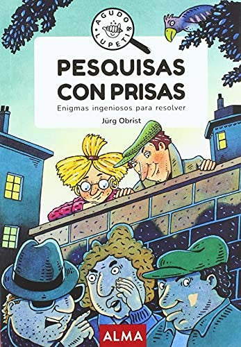 Pesquisas con prisas. Enigmas ingeniosos para resolver