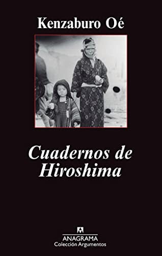 Cuadernos de Hiroshima [Paperback] Oé, Kenzaburo