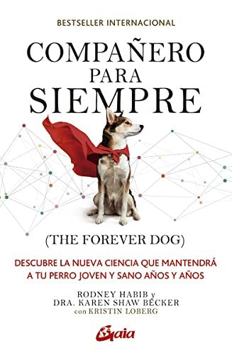 Compañero para siempre (The forever dog) [Paperback] Habib, Rodney and Shaw Becker, Karen
