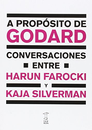 A PROPOSITO DE GODARD (En papel) Farocki, Harun and Silverman, Kaja