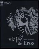 Los viajes de Eros/ Eros's Travels [Paperback] Malele Penchansky