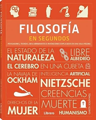 FILOSOFIA EN SEGUNDOS: PENSADORES, TEORIAS, DESCUBRIMIENTOS E INVENCIONES EXPLICADOS EN UNA SOLA PAGINA [Paperback] SOUTHWELL, GARETH
