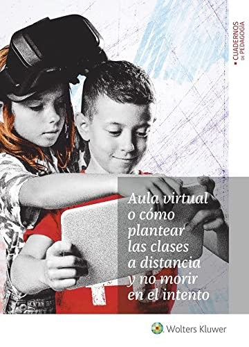 Aula Virtual O c¾mo Plantear las clases a distancia y No Morir En El Intento [Paperback]