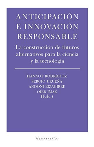 Anticipacion E Innovacion Responsable [Paperback]