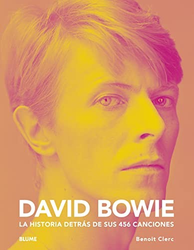 David Bowie (2022): La historia destrás de sus 456 canciones [Hardcover] Benoit Clerc