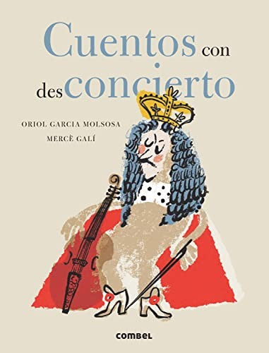 Cuentos con desconcierto [Hardcover] García Molsosa, Oriol and Galí, Mercè