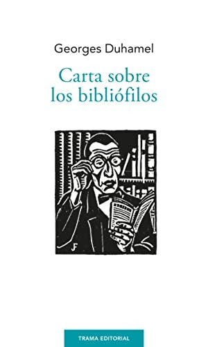 Carta sobre los bibliófilos [Paperback] Georges Duhamel