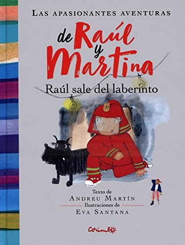 Las apasionantes aventuras de Raúl y Martina. Raúl sale del laberinto / Pd.