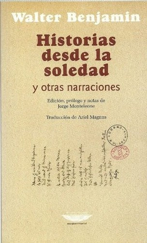 HISTORIAS DESDE LA SOLEDAD Y OTRAS NARRACIONES