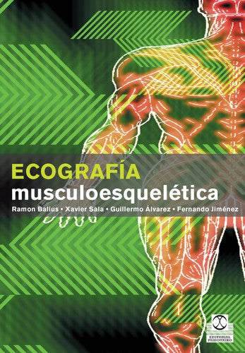Ecografía musculo esquelética (Color) [Paperback] Balius, Ramon; Sala, Xavier and Álvarez, Guillermo y Jiménez, Fernando