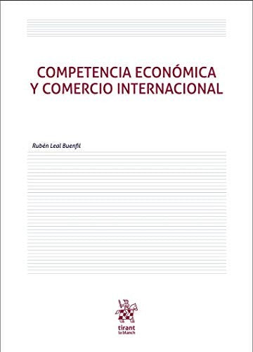 Competencia Económica y Comercio Internacional [Paperback] Rubén Leal Buenfil