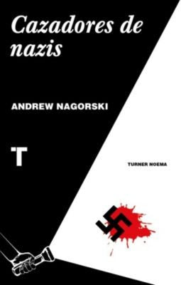 Cazadores de nazis [Paperback] Nagorski, Andrew