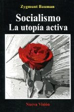 Socialismo. La Utopia Activa [Paperback] Altschul, Carlos