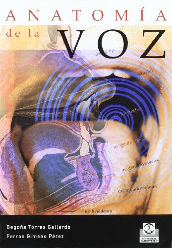 Anatomía de la voz [Paperback] Torres Gallardo, Begoña