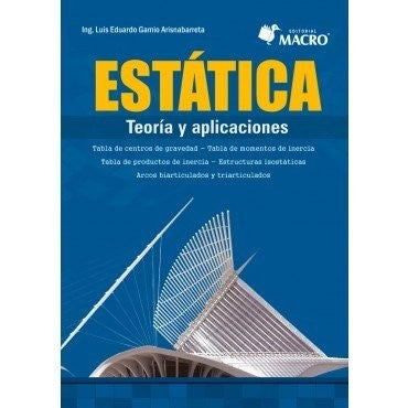 Estatica Teoria Y Aplicaciones [Paperback] Gamio Arisnabarreta, Luis