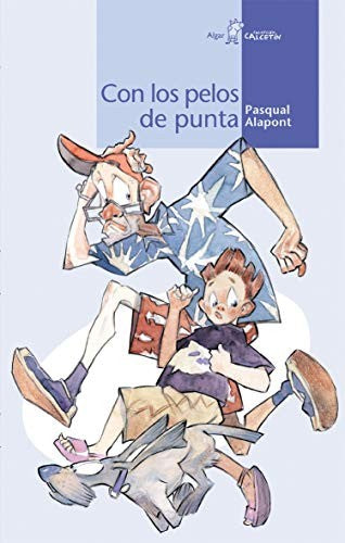 Con los Pelos de Punta [Paperback] Alapont, Pasqual