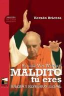 Maldito tú eres. Iglesia y represión ilegal