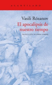 El apocalipsis de nuestro tiempo [Paperback] Rózanov, Vasili
