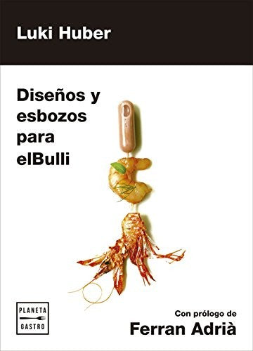 Diseños y esbozos para elBulli Luki Huber