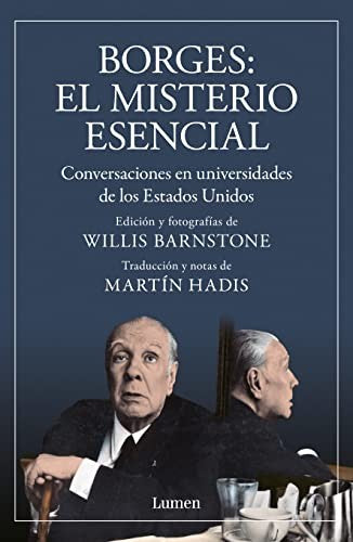 Borges: El misterio esencial. Conversaciones en universidades de los Estados Unidos [Paperback] Borges, Jorge Luis