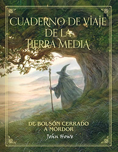 Cuaderno de viaje de la Tierra Media [Hardcover] John Howe