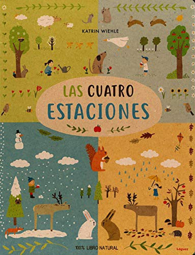 LAS CUATRO ESTACIONES [Board book] Katrin Wiehle