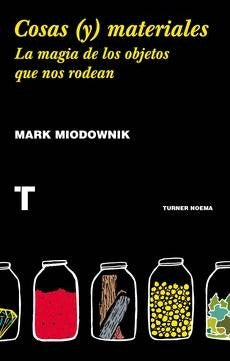 Cosas (y) materiales [Paperback] Miodownik, Mark