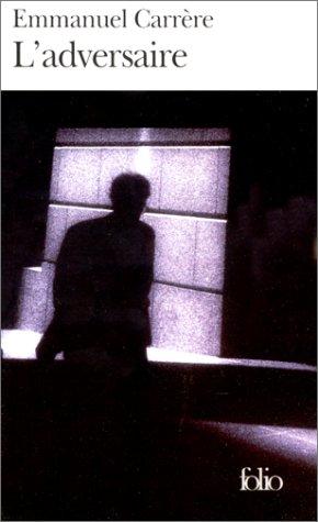 Adversaire (Folio) (French Edition): A41621 Carrere, Emmanuel