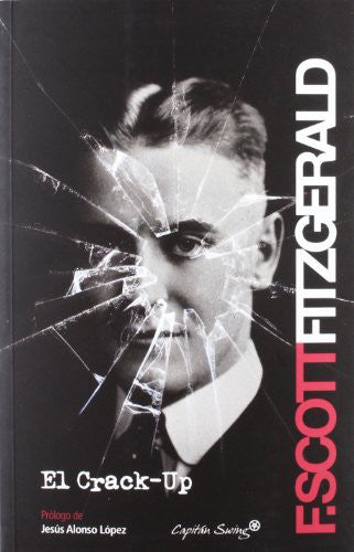 Crack-Up, El [Paperback] Fitzgerald, F. Scott and Antolín Rato, Mariano