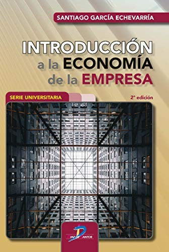 Introduccion a la economia de la empresa 2ª edicion [Paperback] García Echevarría, Santiago