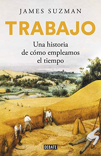 Trabajo [Hardcover] Suzman, James