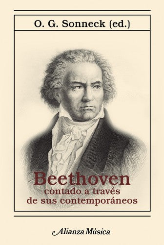 BEETHOVEN CONTADO A TRAVÉS DE SUS CONTEMPORÁNEOS [Paperback] Sonneck, O. G.