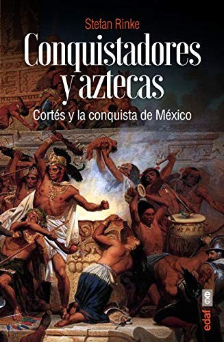 Conquistadores y aztecas [Paperback] Rinke, Stefan