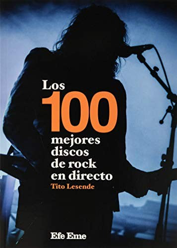 100 mejores discos de rock en directo, Los [Paperback] Lesende, Tito