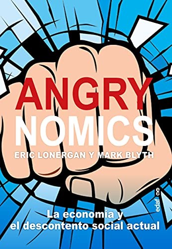 Angrynomics [Paperback] Blyth, Mark and Lonergan, Eric