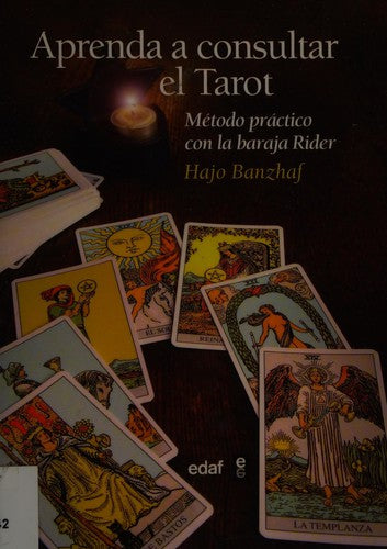 Aprenda a consultar el tarot: Método práctico de la baraja Rider [Paperback] Hajo Banzhaf and Dominguez, Gerardo