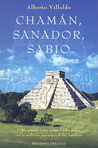 Chaman Sanador Sabio [Paperback] Alberto Villoldo